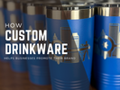 How Custom Drinkware Helps Businesses Promote Their Brand