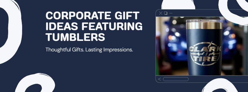 Corporate Gift Ideas Featuring Tumblers