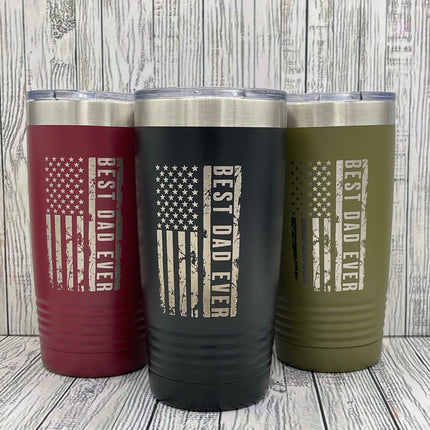 Best Dad Ever America Flag 20oz Tumbler Perfect Fathers Day Gift Laser Engraved Cup